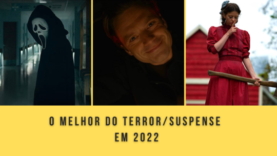 O melhor do terror/suspense em 2022.